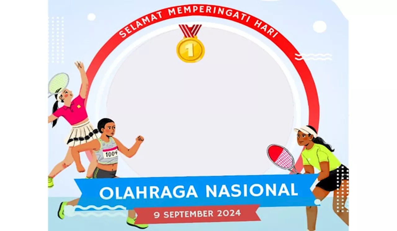 Meriahkan Hari Olahraga Nasional dengan Ucapan Inspiratif dan Twibbon Gratis