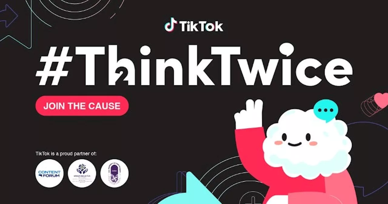 TikTok Launches Digital Literacy Campaign Encouraging Malaysians to #ThinkTwice