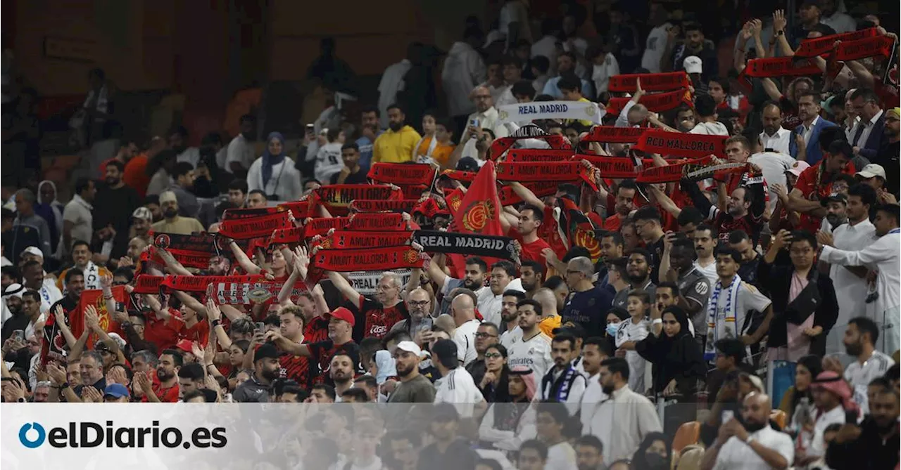 Familiares y aficionados del Mallorca denuncian 'acoso' y 'tocamientos' en la Supercopa que se juega en Arabia Saudí