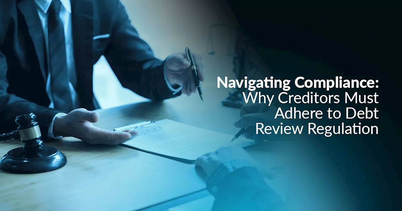 Debt review regulations for creditors