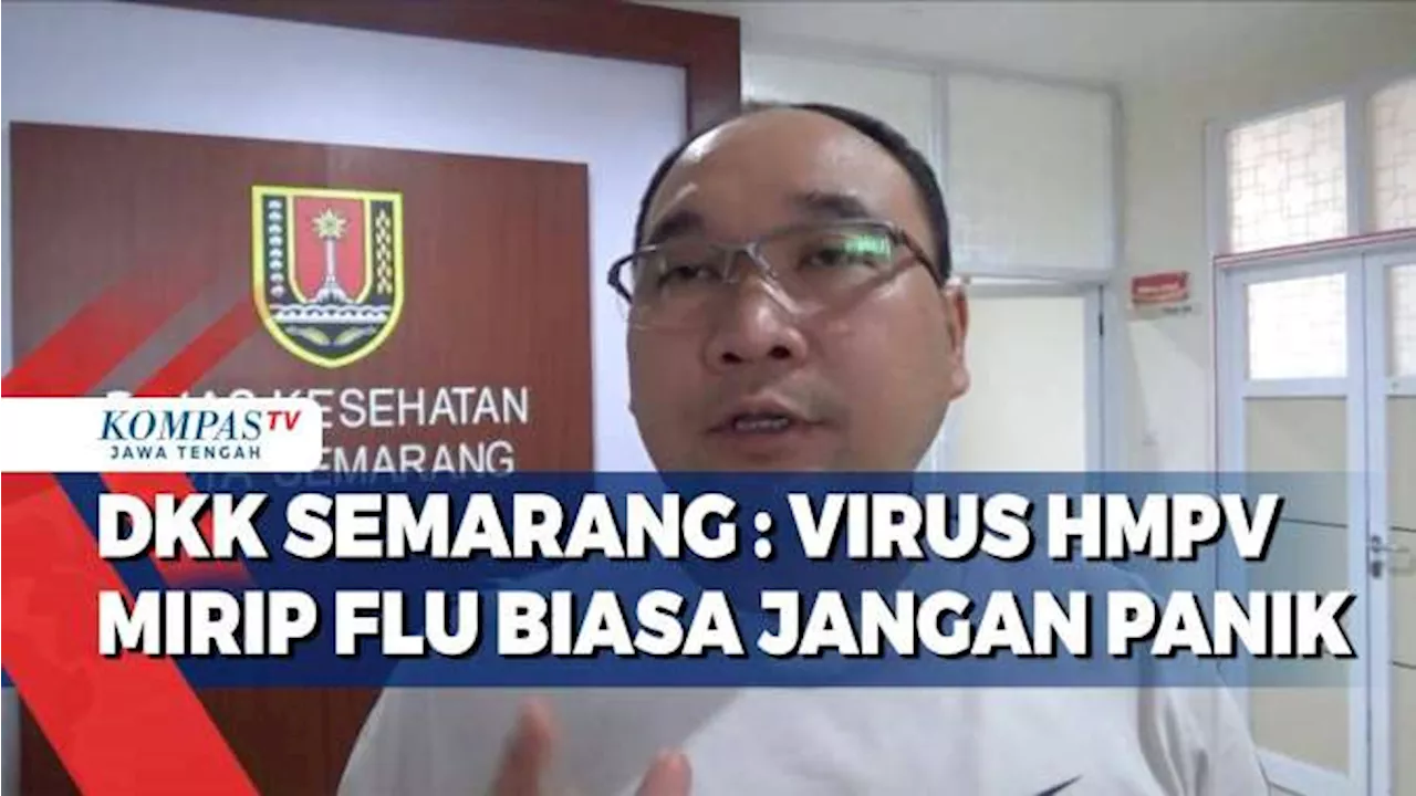 DKK Semarang: Virus HMPV Mirip Flu Biasa Jangan Panik