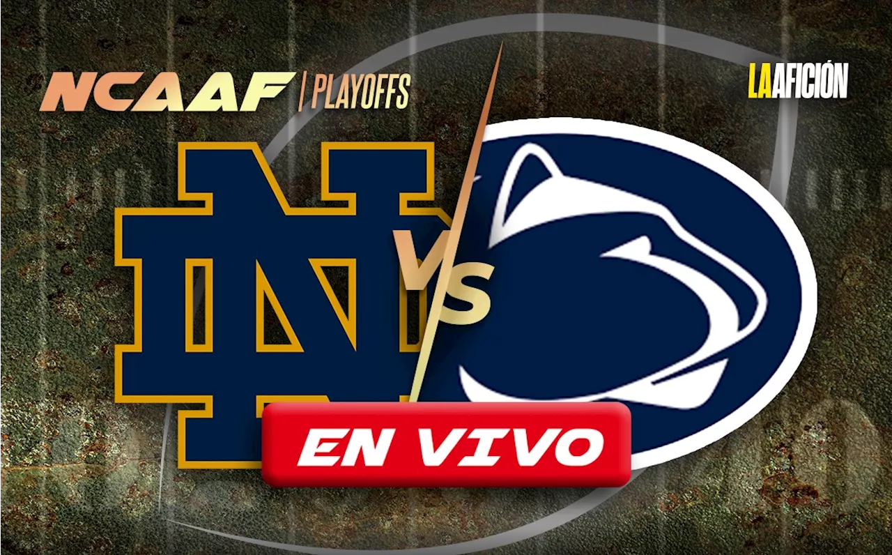 Notre Dame vs Penn State EN VIVO: VER el Orange Bowl 2025 de la NCAA