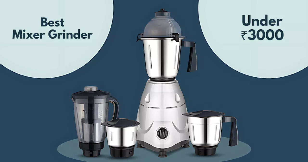 सेल शुरू होने से पहले ही ₹3000 के अंदर हो गई इन Best Mixer Grinder की कीमत, खड़े मसालों को भी कर देंगे पाउडर