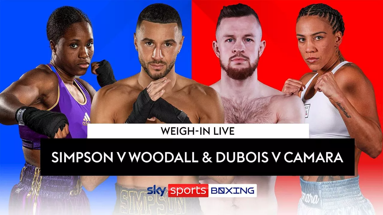 Callum Simpson vs Steed Woodall and Caroline Dubois vs Jessica Camara: Weigh-in stream ahead of Saturday bill