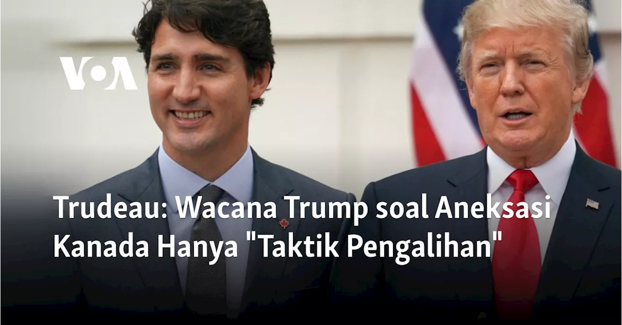 Trudeau: Pernyataan Trump tentang Aneksasi Kanada Hanya Upaya Alih-alih