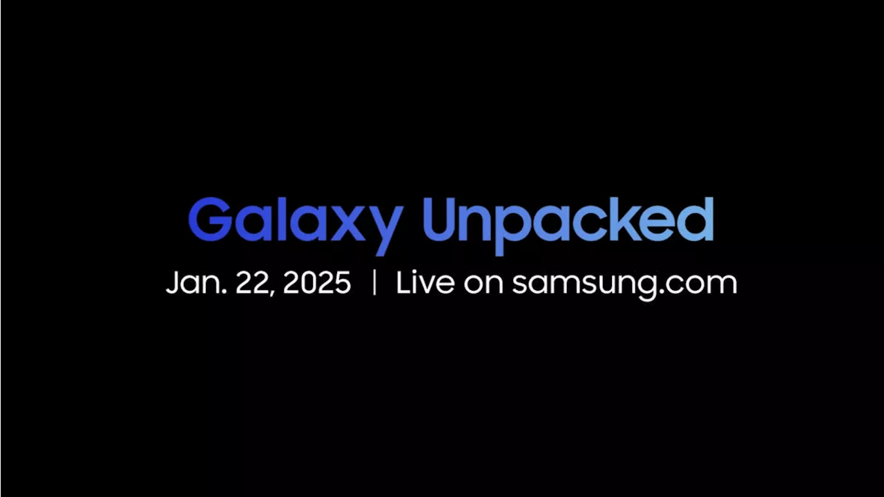 What to expect at Samsung’s Galaxy S25 Unpacked event