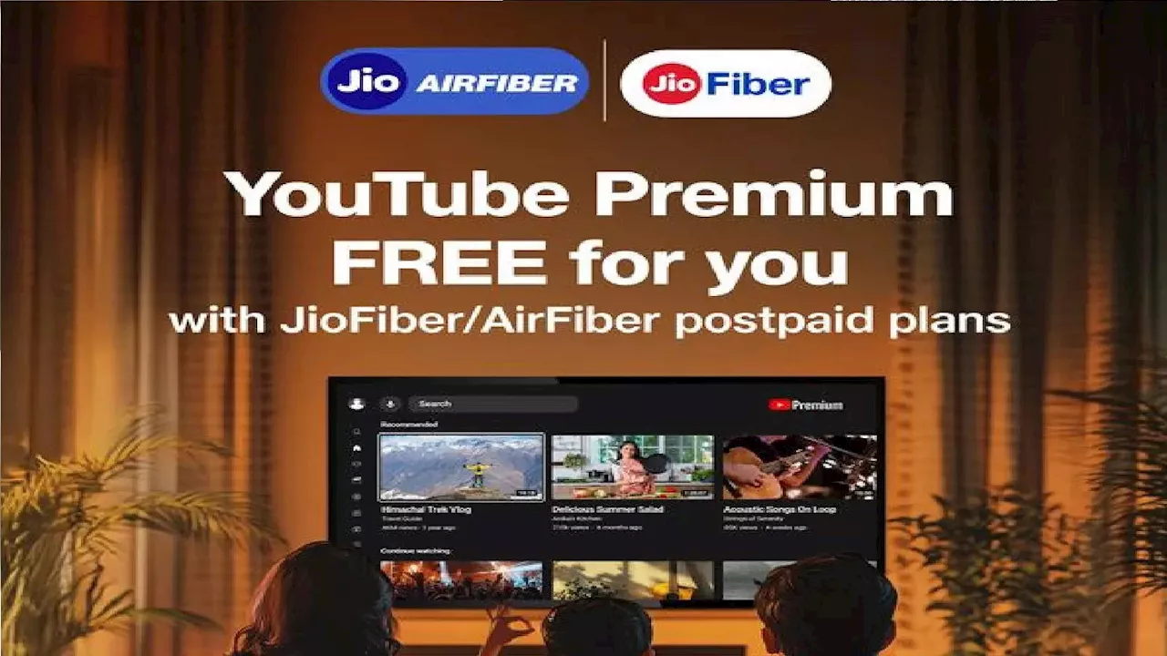 JioAirFiber और JioFiber यूजर्स के लिए फ्री YouTube Premium