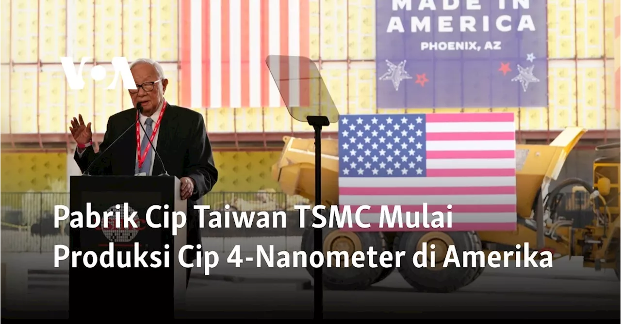 Pabrik Cip Taiwan TSMC Mulai Produksi Cip 4-Nanometer di Amerika