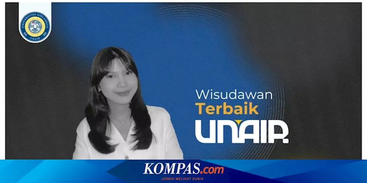 Mahasiswi Unair Raih Wisudawan Terbaik, Perjalanan Menuju Gelar Diuji Tantangan