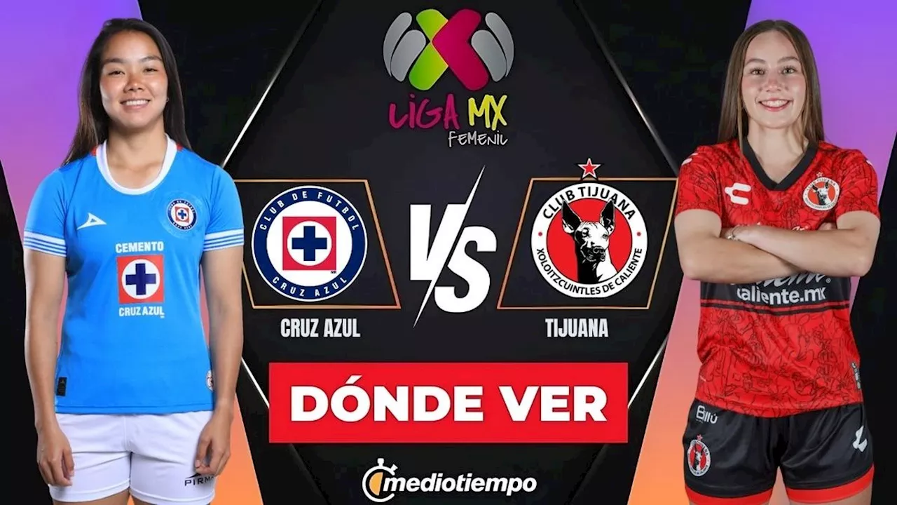 Cruz Azul vs Tijuana Femenil: ¿A qué hora y dónde ver EN VIVO partido Jornada 2 Liga MX Femenil 2025?