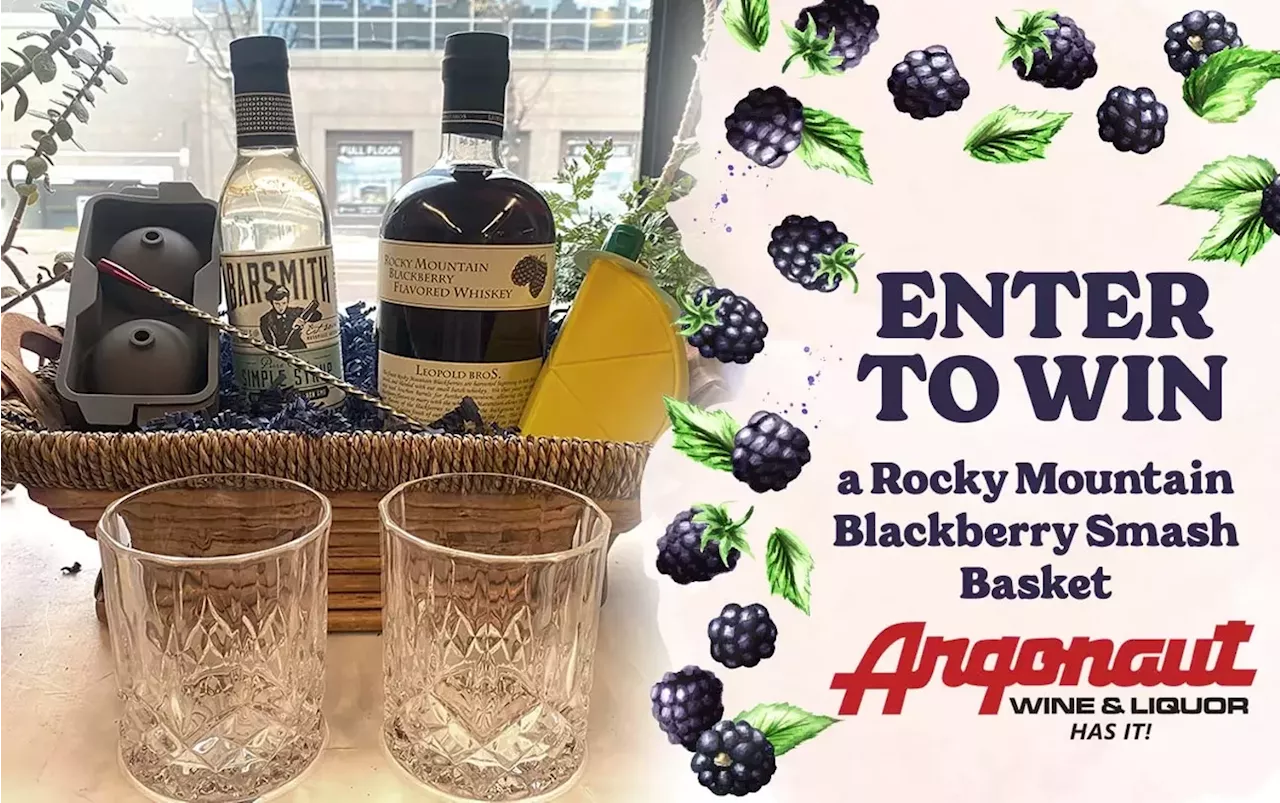 Enter to Win a Rocky Mountain Blackberry Smash Basket from Argonaut Wine & Liquor!