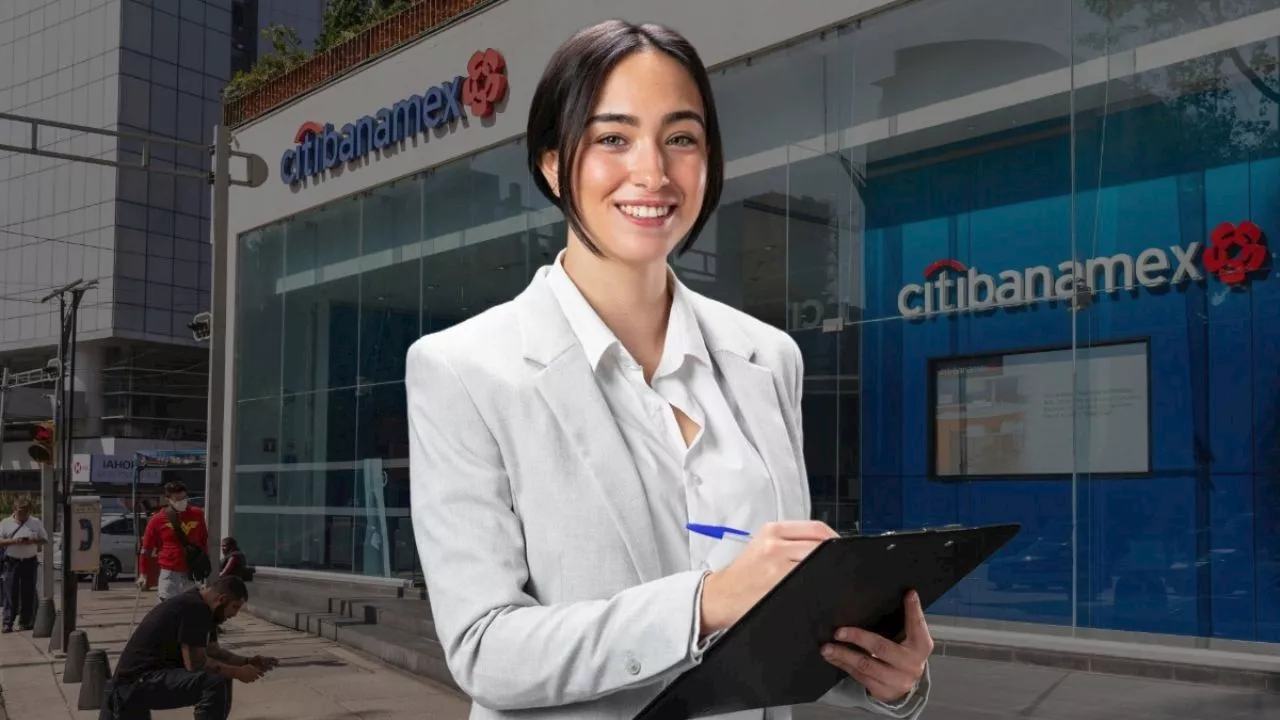 Banamex abre vacantes para cajeros en Ciudad de México