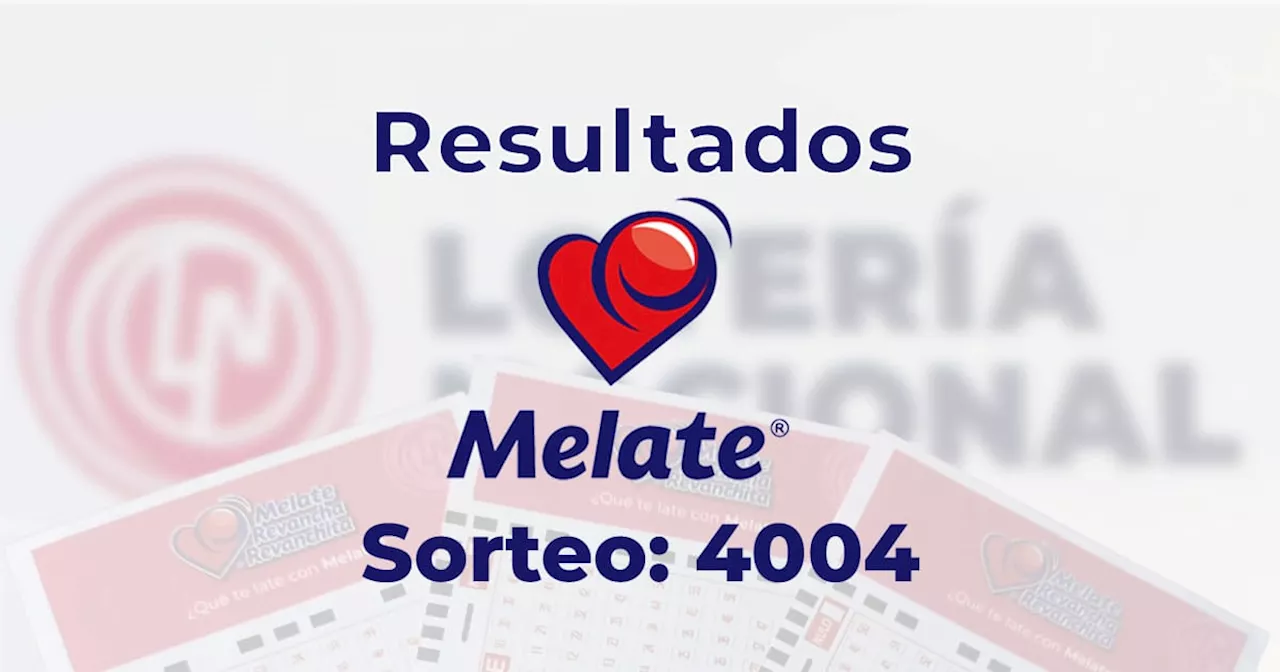 Resultados del Melate, Revancha y Revanchita 4004 de Hoy 12 de Enero del 2025