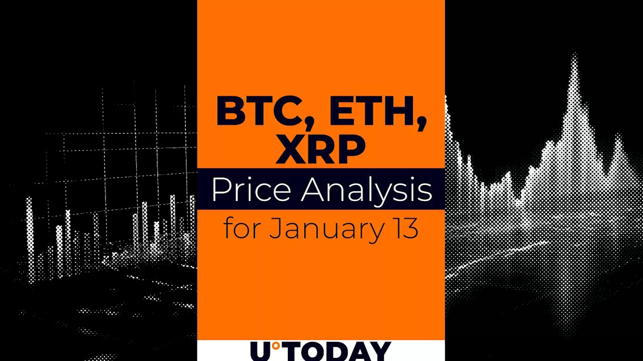 BTC, ETH and XRP Price Prediction for January 13