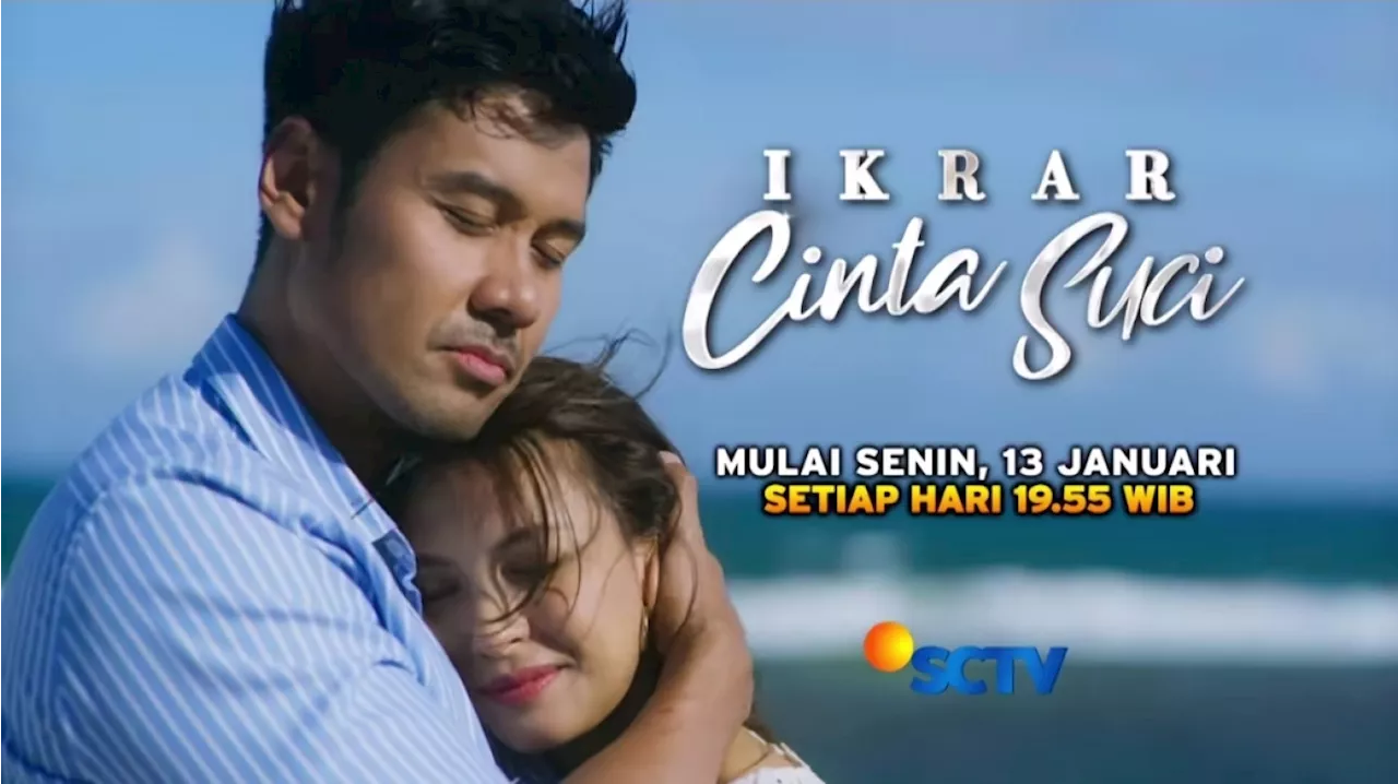 Sinopsis IKRAR CINTA SUCI SCTV Episode 3, Hari Ini Selasa 14 Januari 2025: Lena dan Ayuna Cemburu Lihat Arka dan Alika Romantis