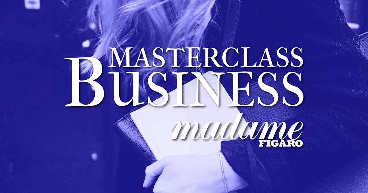 Masterclass Business Madame Figaro saison 3 : mieux négocier, être alignée, pour construire la vie qui nous plaît