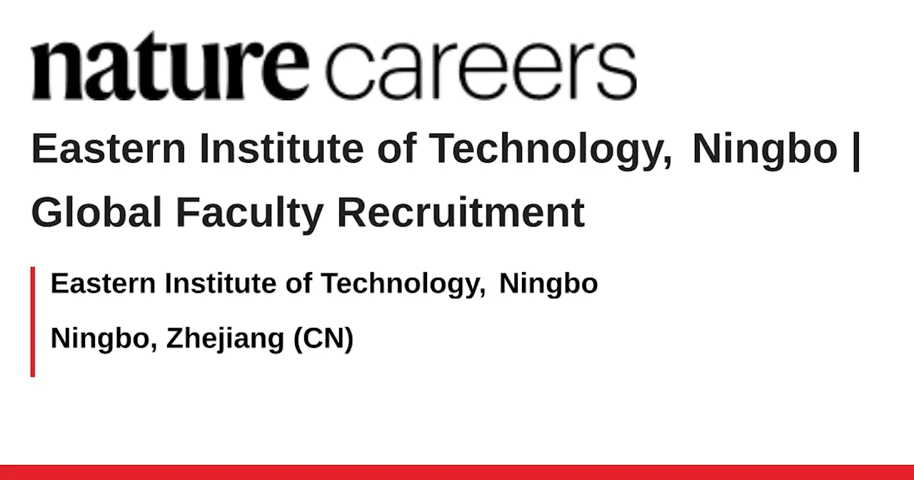 Ningbo, Zhejiang (CN) job with Eastern Institute of Technology, Ningbo