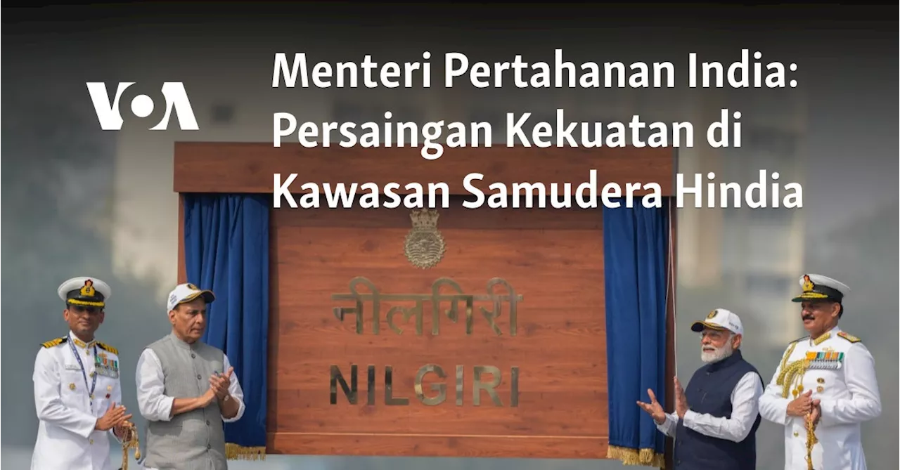 Menteri Pertahanan India: Persaingan Kekuatan di Kawasan Samudera Hindia