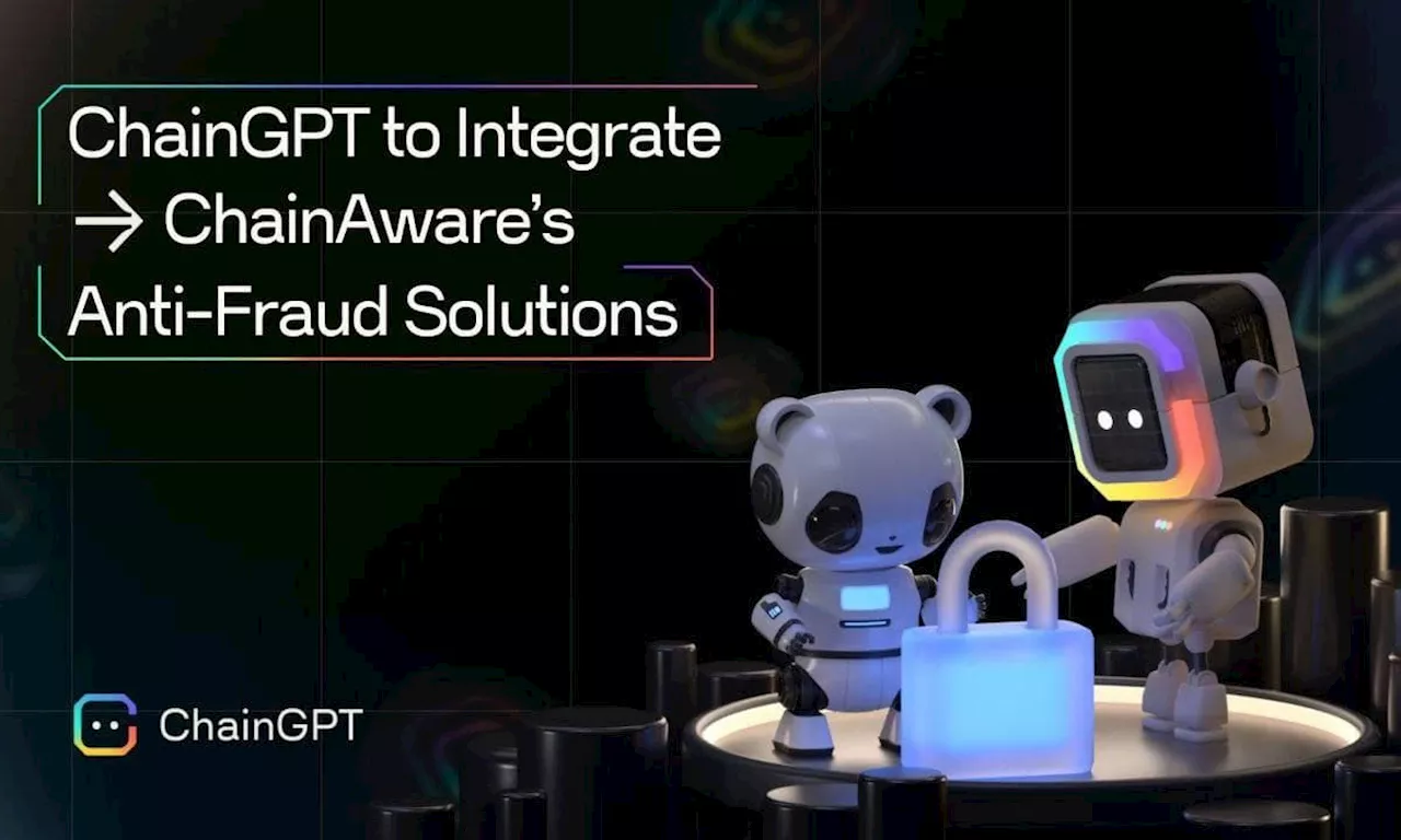 ChainGPT Integrates ChainAware’s Anti Fraud Solutions to Strengthen AML and Compliance