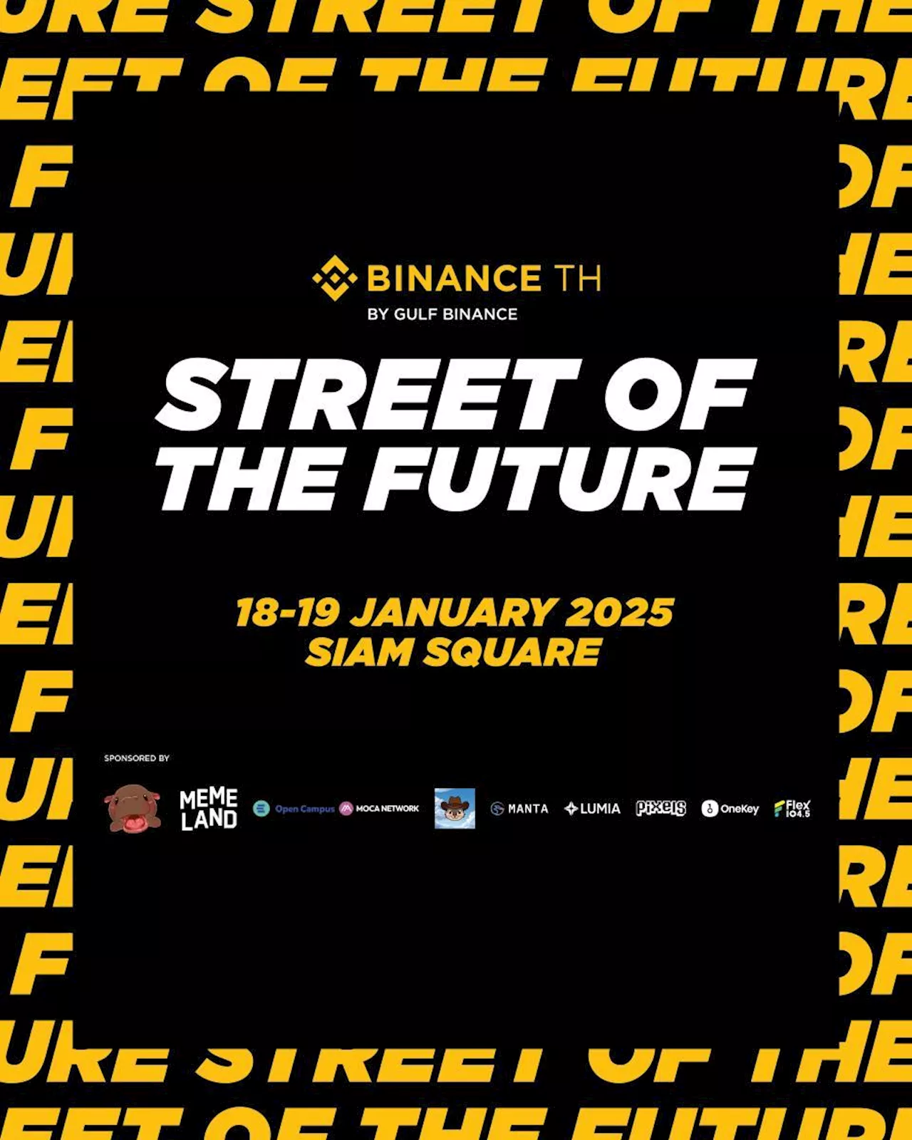 STREET OF THE FUTURE: งานโลกคริปโต 2 วัน สยามสแควร์ ฟรีคอนเสิร์ตBNK48, DAOUxOFFROAD, Violette Wautier, PERSES, PROXIE, BOWKYLION