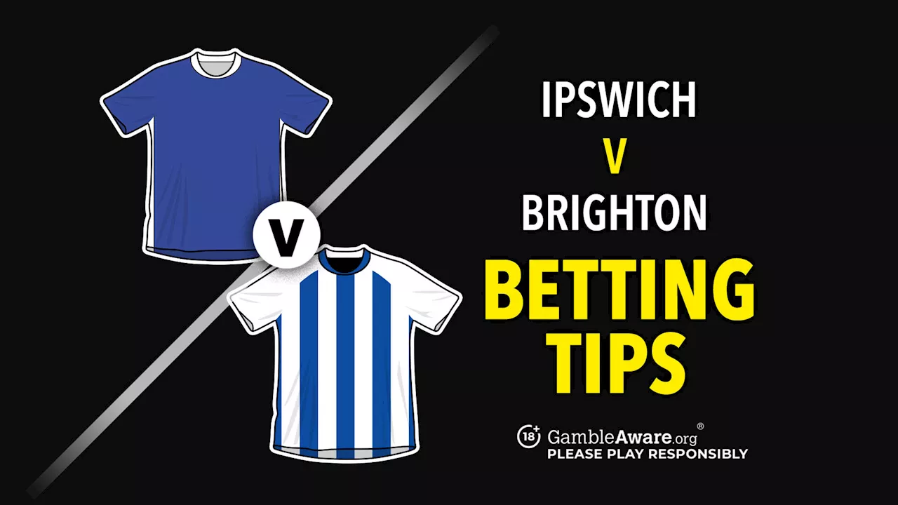 Ipswich vs Brighton prediction, odds, betting tips and how to watch...