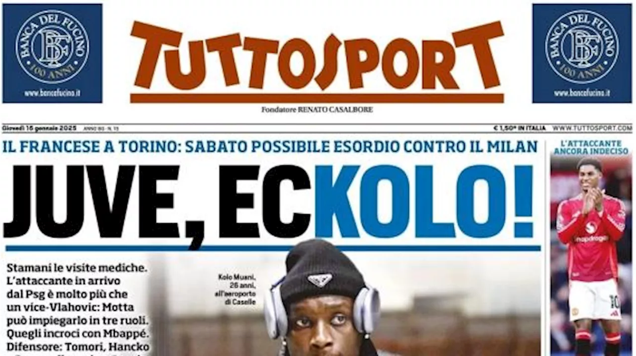 'Juve, ecKolo': la prima pagina di Tuttosport sull'arrivo di Kolo Muani dal PSG