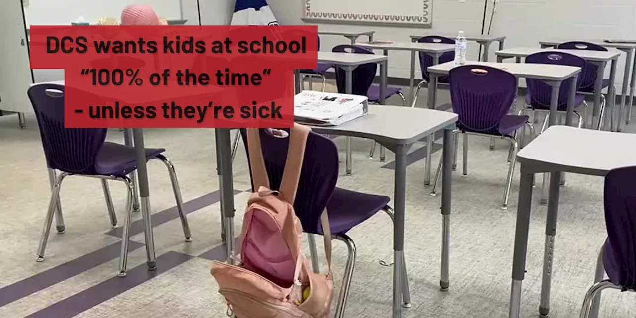 DCS wants kids at school “100% of the time” - unless they’re sick