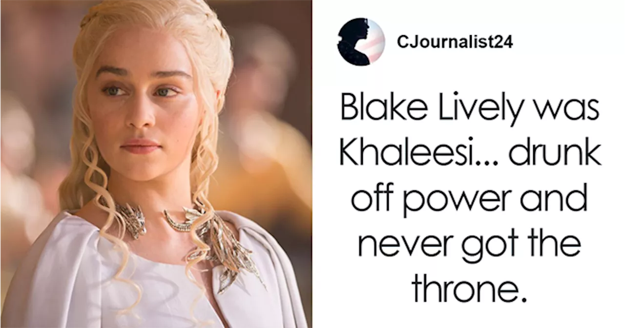 Blake Lively Compared Herself to Daenerys Targaryen, Fans Were Baffled