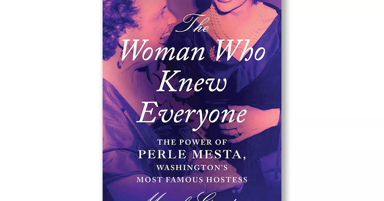 Book excerpt: Washington hostess Perla Mesta, 'The Woman Who Knew Everyone'