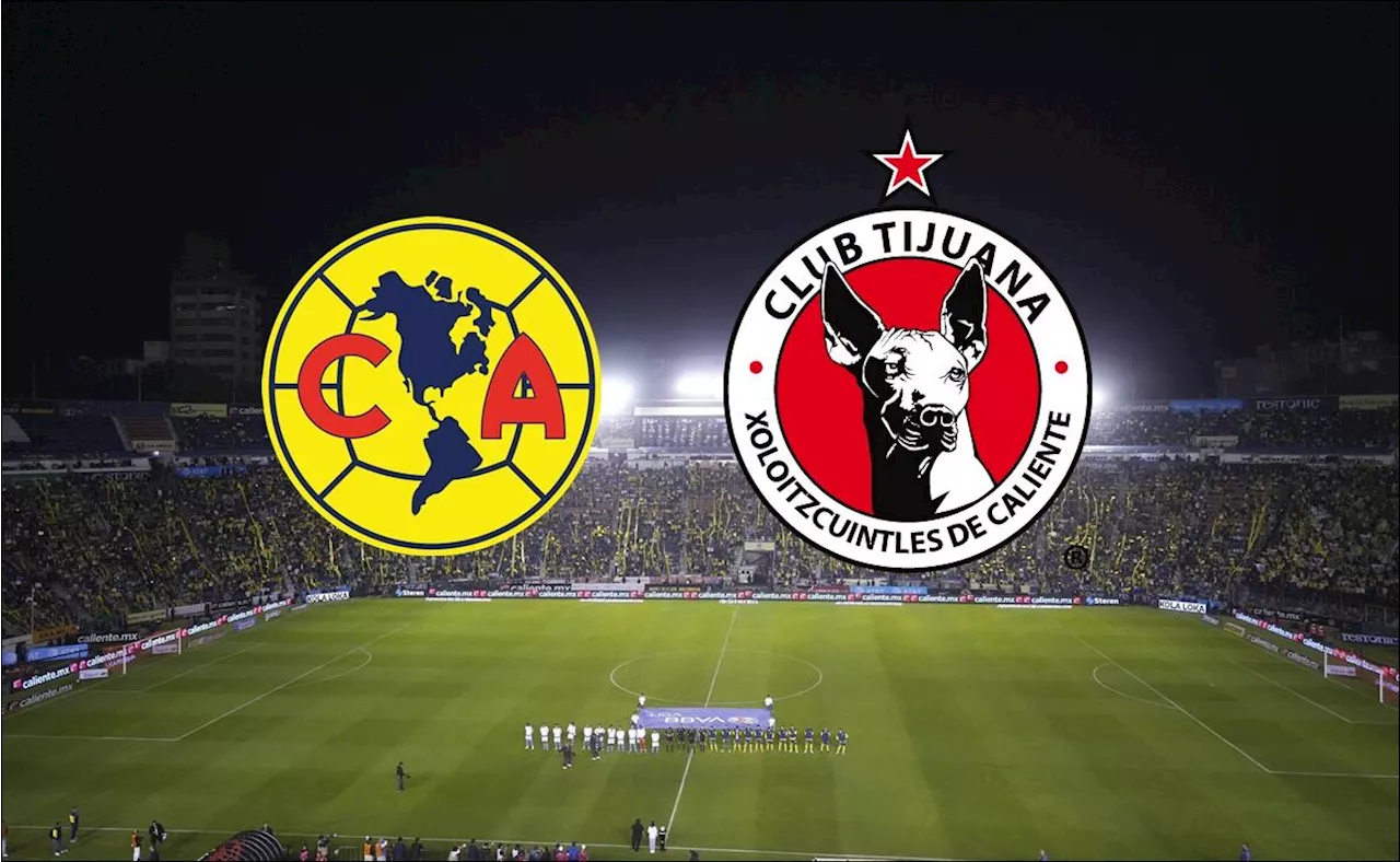 América recibe a Xolos de Tijuana en Ciudad de los Deportes