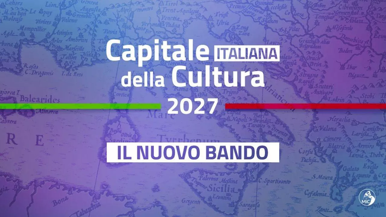 Capitale italiana della Cultura 2027: i 10 finalisti