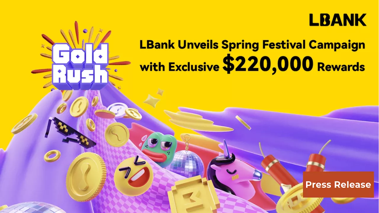 LBank Launches Spring Festival Campaign with $220,000 Prize Pool