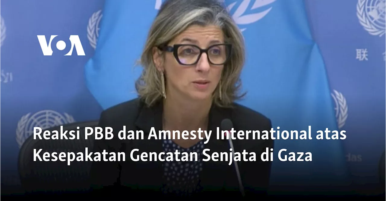 Kesepakatan Gencatan Senjata antara Israel dan Hamas Diakui Buruk, Amnesty International: Telah Terlambat