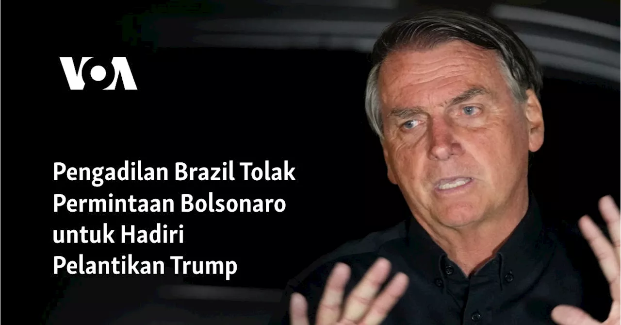 Mahkamah Agung Brazil Tolak Permohonan Bolsonaro untuk Kembali Paspor