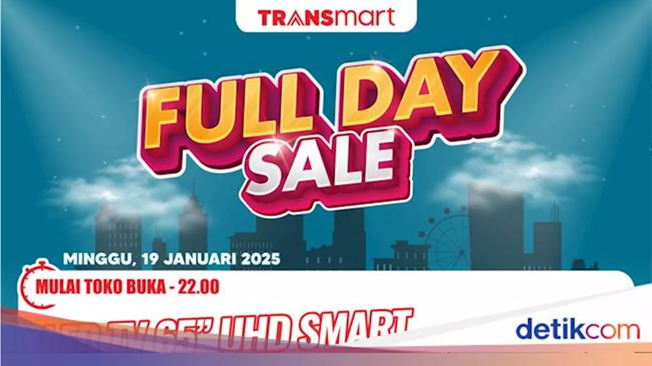 Besok ke Transmart Full Day Sale! Smart TV 65 Inch Rp 6 Jutaan