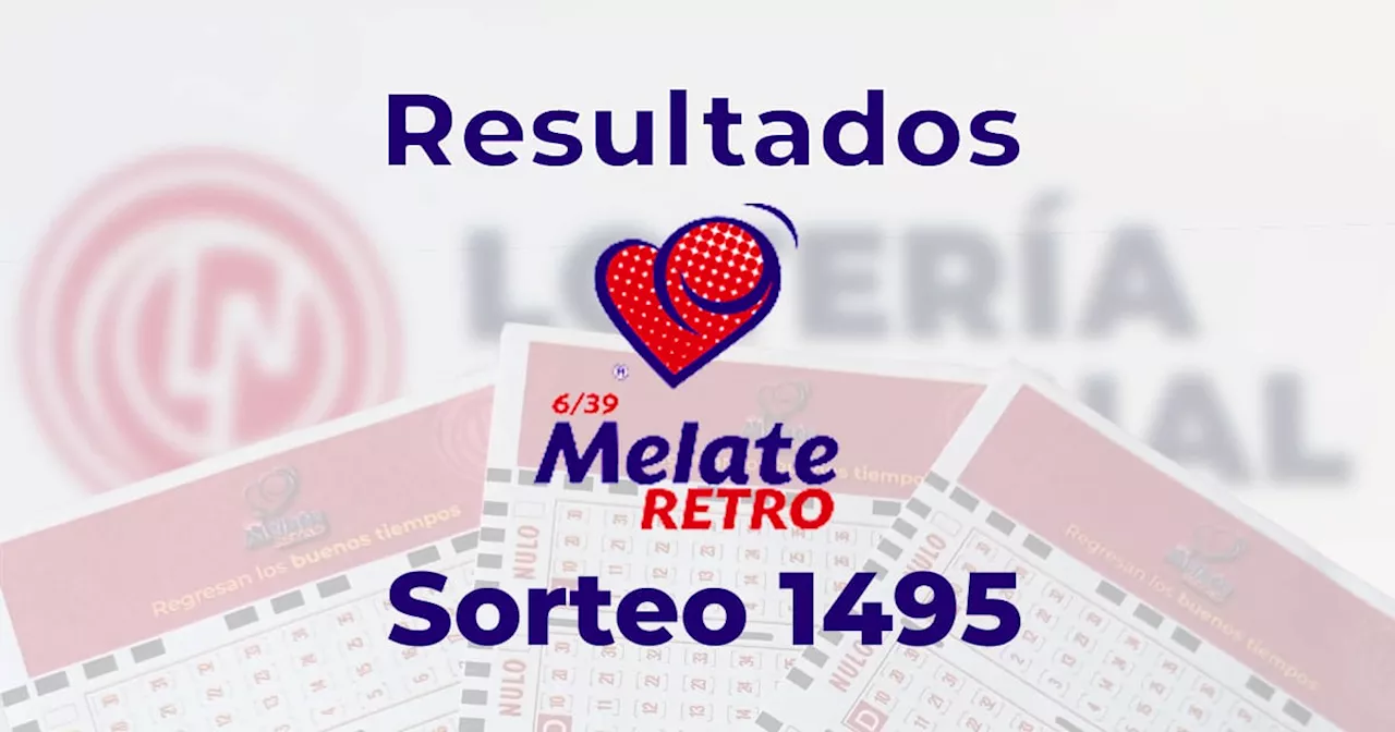 Resultados del Melate Retro 1495: ve aquí los números ganadores del sorteo