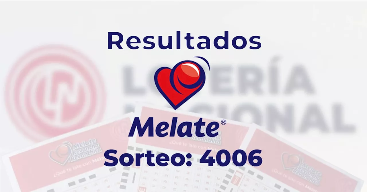 Resultados del Melate, Revancha y Revanchita 4006 del 17 de enero del 2025