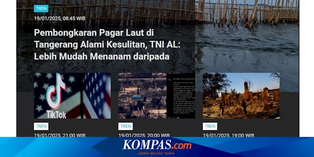 [POPULER TREN] Kata TNI AL soal Pembongkaran Pagar Laut di Tangerang | Trump Beri Sinyal Tunda Larangan TikTok