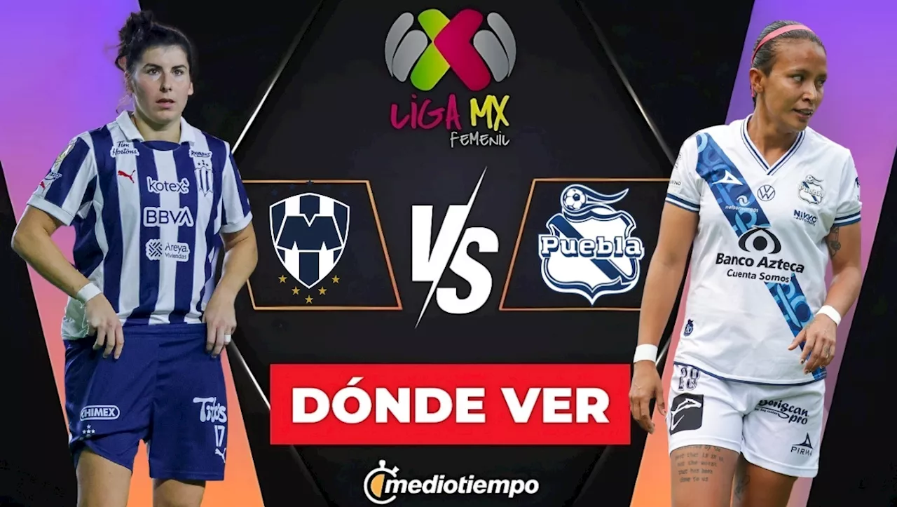 Rayadas vs Puebla Femenil: ¿A qué hora y dónde ver EN VIVO Jornada 4 Liga MX Femenil GRATIS?