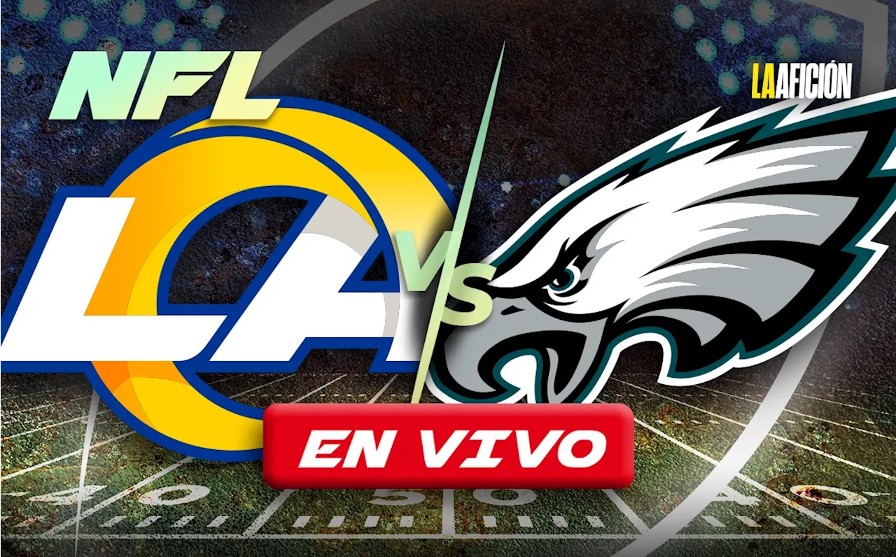 ¿A qué hora juega Rams vs Eagles? Dónde ver EN VIVO Ronda Divisional de la NFL 2025