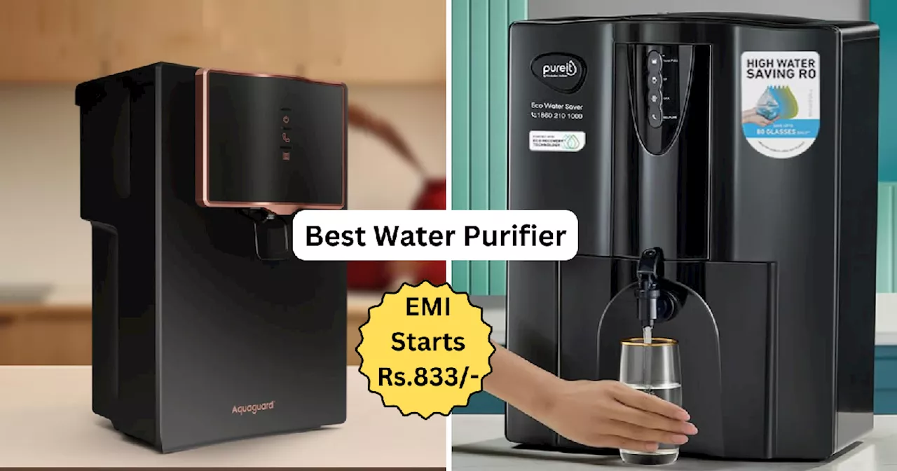 इन High Water Recovery Water Purifiers के साथ पानी की एक-एक बूंद हो जाएगी मोती जैसी साफ, 833 रुपये की EMI पर होगा आपका