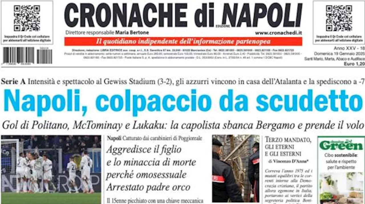 Cronache di Napoli titola dopo il 2-3 di Bergamo: 'Napoli, colpaccio da scudetto'