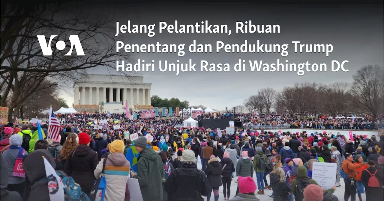 Jelang Pelantikan, Ribuan Penentang dan Pendukung Trump Hadiri Unjuk Rasa di Washington DC