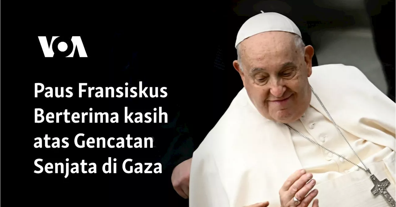 Paus Fransiskus Berterima kasih atas Gencatan Senjata di Gaza