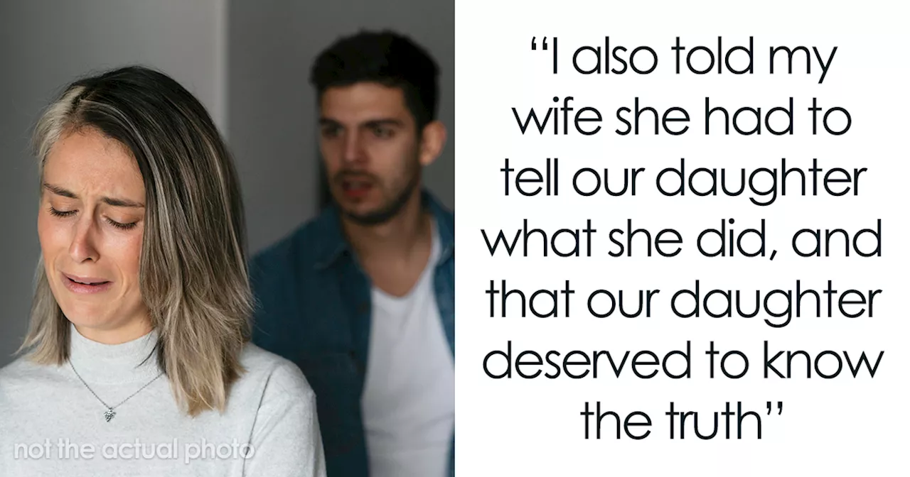 Husband's Demand for Wife to Confess Affair to Daughter Backfires on Reddit