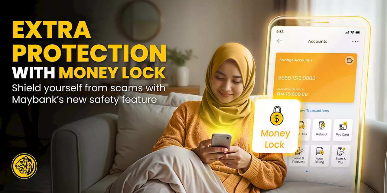 Maybank Introduces Money Lock Feature to Combat Online Scams