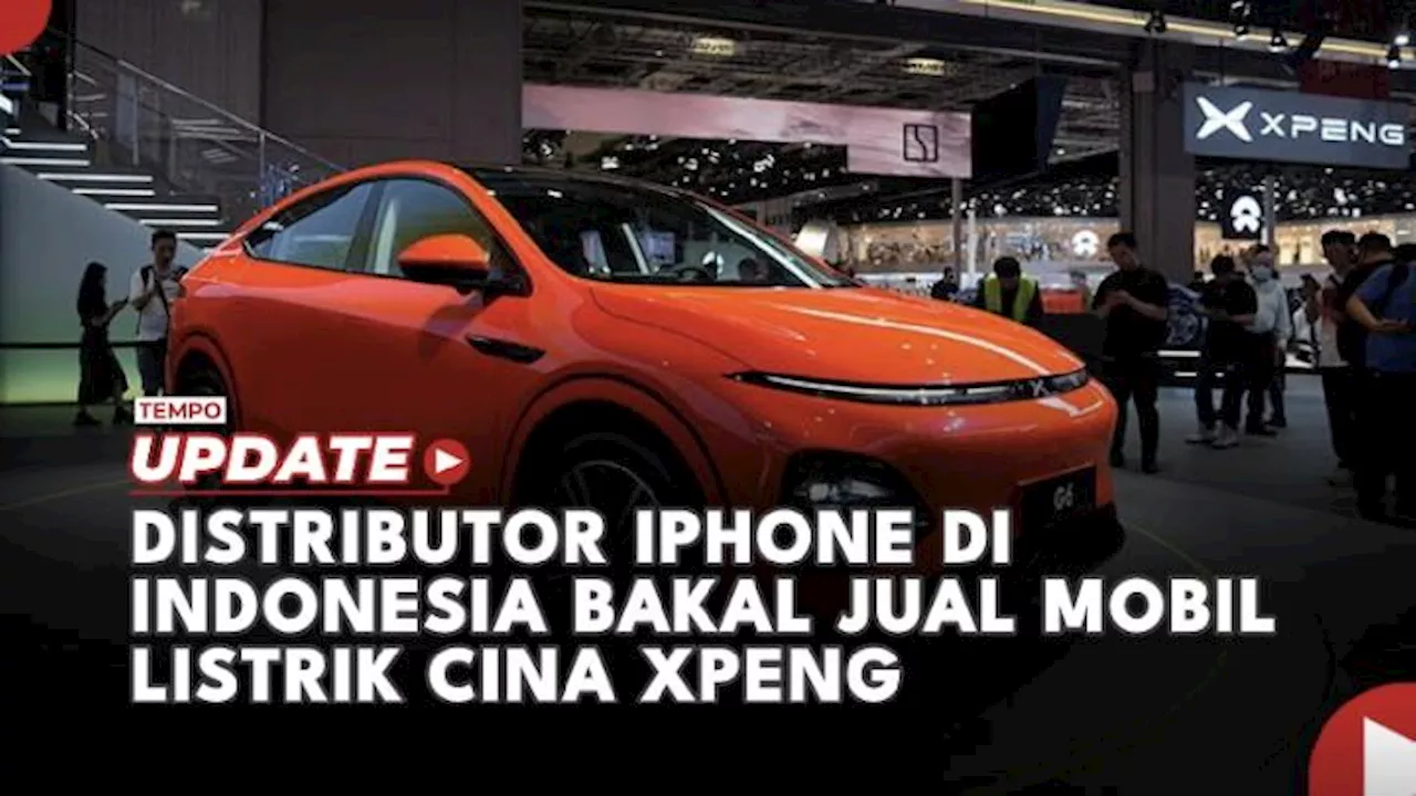 Erajaya Jadi Distributor Mobil Listrik Xpeng di Indonesia