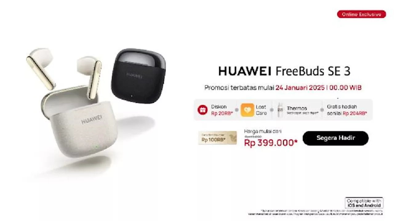 Huawei FreeBuds SE 3: TWS Entry Level dengan Fitur Canggih