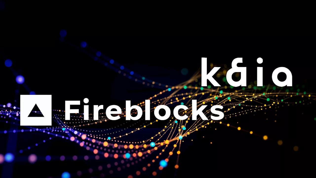 Kaia DLT Foundation Integrates Fireblocks for Enhanced Security and Scalability