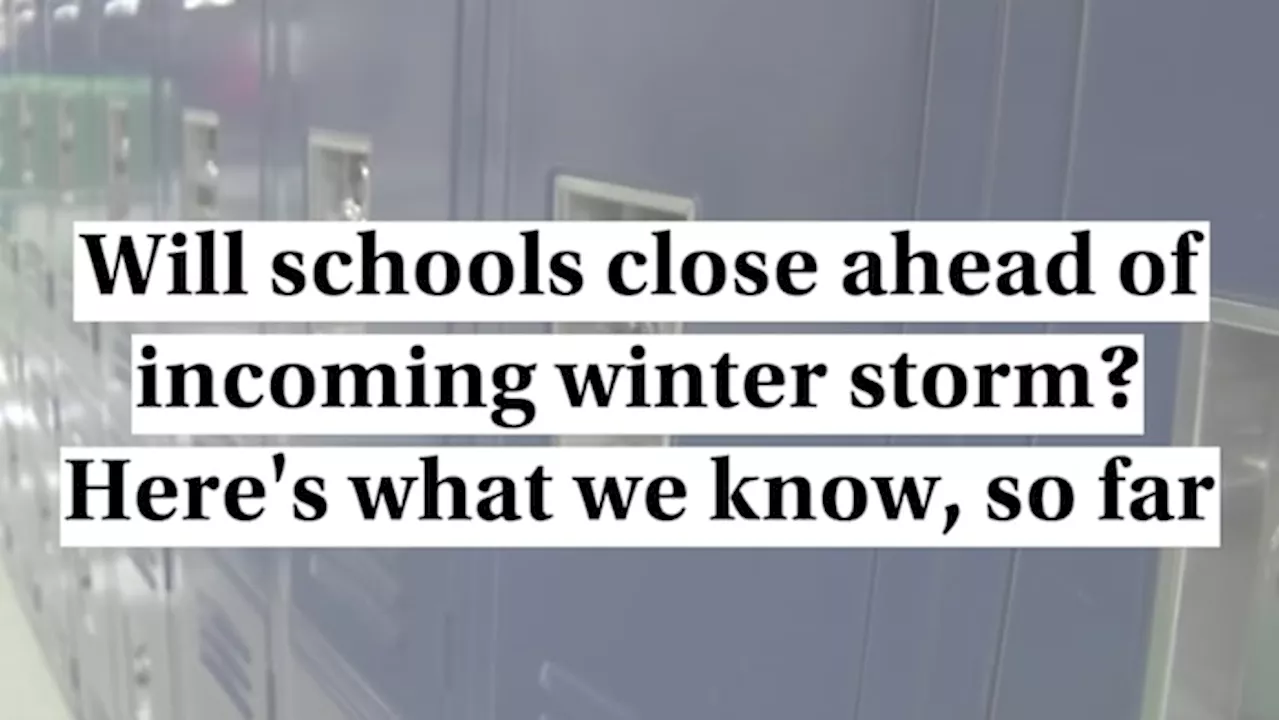 County-by-county: Local districts considering school closures ahead of rare winter storm